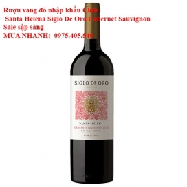 Rượu vang đỏ nhập khẩu Chile Santa Helena Siglo De Oro Cabernet Sauvignon Sale sập sàng 