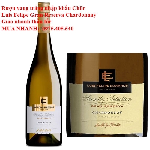 Rượu vang trắng nhập khẩu Chile Luis Felipe Gran Reserva Chardonnay Giao nhanh thần tốc 