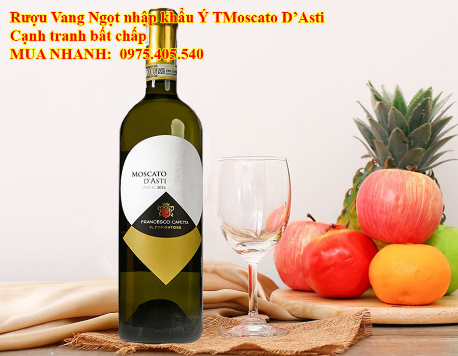 Rượu Vang Ngọt nhập khẩu từ Ý Moscato D’Asti Cạnh tranh bất chấp