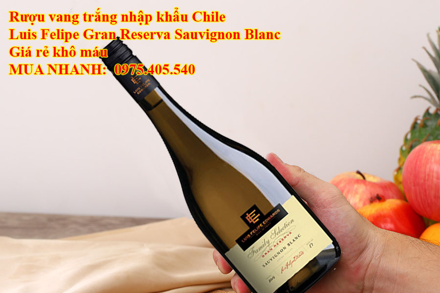 Rượu vang trắng nhập khẩu Chile Luis Felipe Gran Reserva Sauvignon Blanc Giá rẻ khô máu 