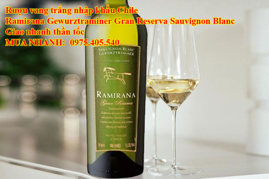 Rượu vang trắng nhập khẩu Chile Ramirana Gewurztraminer Gran Reserva Sauvignon Blanc Giao nhanh thần tốc 